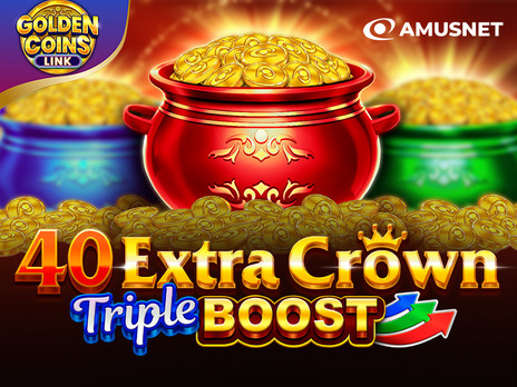 40 Extra Crown Triple Boost Golden Coins Link демо онлайн